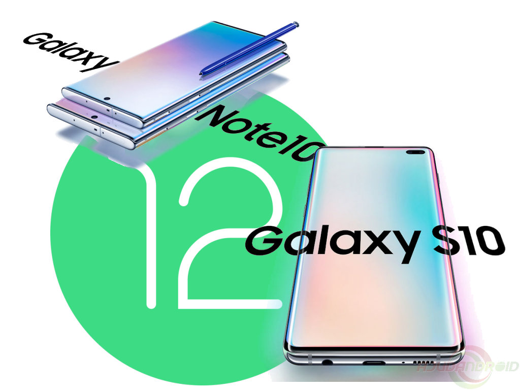 Samsung Galaxy S10 e Samsung Galaxy Note 10 Android 12
